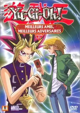 manga animé - Yu-Gi-Oh ! - Saison 1 - Vol.11 - Meilleurs amis, meilleurs adversaires