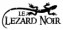 Lézard Noir (le)