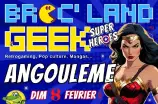 Broc' Land Geek - Angoulême #3