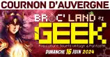 évenement - Broc' Land Geek - Cournon d'Auvergne #1