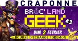 évenement - Broc' Land Geek - Craponne #3