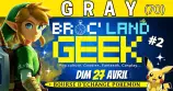 évenement - Broc' Land Geek - Gray #2