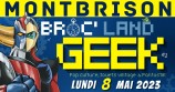 évenement - Broc' Land Geek - Montbrison