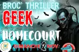évenement - Broc' Thriller Geek - Homécourt 2
