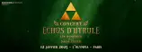 évenement - Echos d'Hyrule - Les musiques de la saga Zelda