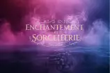 Enchantement et sorcellerie - 2e édition