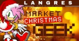 évenement - Market Christmas Geek - Langres 2022