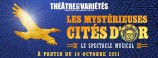 évenement - Les Mystérieuses Cités d'Or : Le spectacle musical