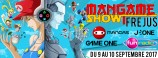 évenement - Mangame Show Summer - Fréjus