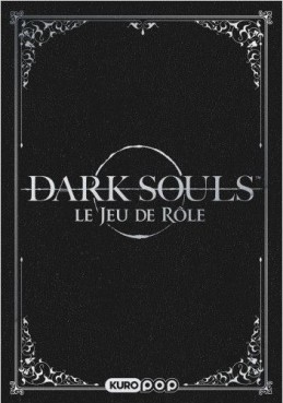 Dark Souls - Le Jeu De Rôle - Kurokawa