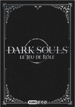 Dark Souls - Le Jeu De Rôle - Kurokawa