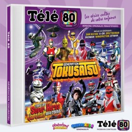 Génération Tokusatsu - CD Télé 80