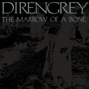 Dir En Grey - The Marrow Of A Bone - Ganshin