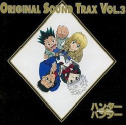 Hunter X Hunter - CD Original Sound Trax 3