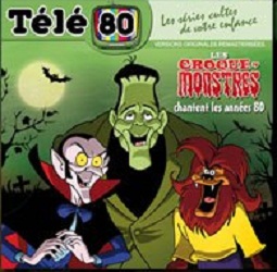 Manga - Les Croque-Monstres Chantent Les Années 80 - CD Télé 80