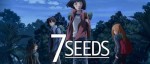 Report de l'anime 7 Seeds