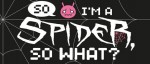 So I’m a Spider, So What?, un isekai original à paraitre chez Pika !
