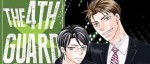 La conclusion de The 4th Guard arrive enfin chez Boy's Love