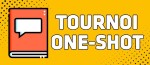Tournoi One-Shot 2021 - La finale