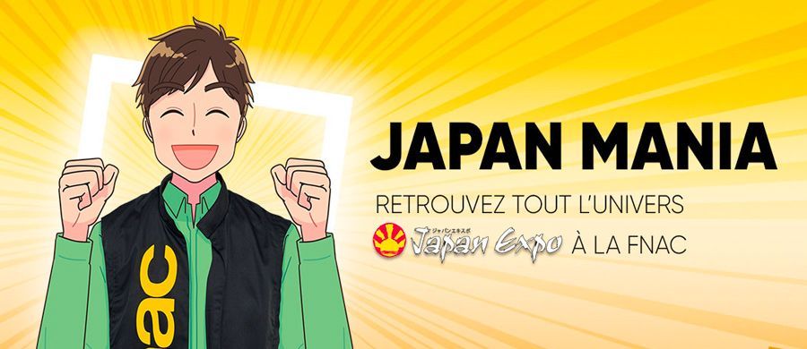 Nouvelle édition pour Japan Mania à la FNAC, 31 Mai 2022