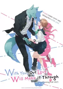 With You Our Love Will Make it Through anime visual.