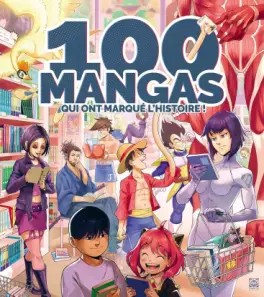 Mangas - 100 mangas qui ont marqué l'histoire