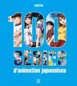 Mangas - 100 séries d'animation japonaises