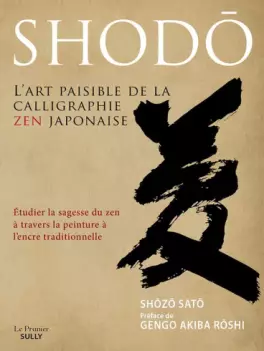 Mangas - Shodô, l'art paisible de la calligraphie zen japonaise