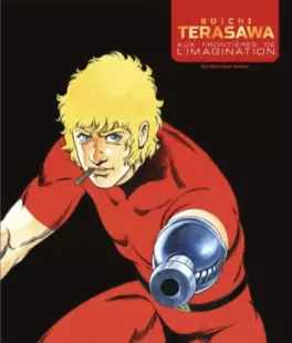 Manga - Manhwa - Buichi Terasawa - Aux frontières de l'imagination