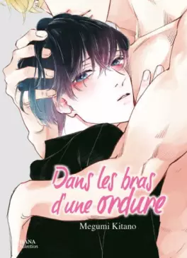 Manga - Dans les bras d'une ordure