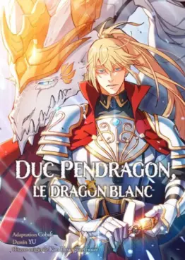 Manga - Duc Pendragon, le dragon blanc