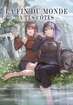 Fin du monde à tes côtés (la)