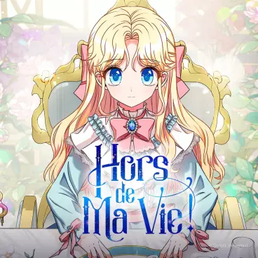 Manga - Hors de ma vie !