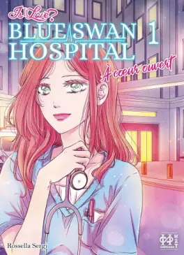 Manga - Is It Love? Blue Swan Hospital – À coeur ouvert