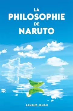 Philosophie de Naruto (la)