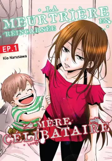 Manga - Meurtrière Réincarnée en Mère Célibataire (La)