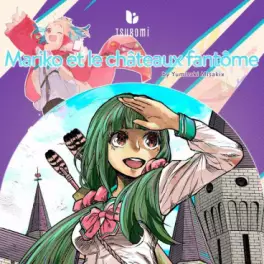 Mangas - Mariko et le château fantôme