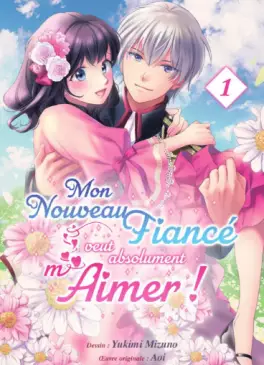 Mon nouveau fiancé veut absolument m'aimer !