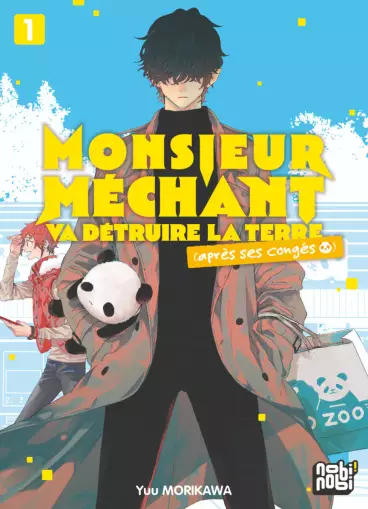 Manga - Monsieur Méchant va détruire la terre (après ses congés)