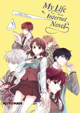 Mangas - My Life as an Internet Novel - Lois de la web-romance (les)