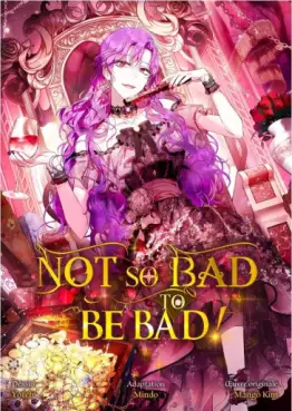 Manga - Manhwa - Not so bad to be bad !