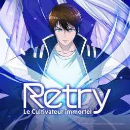 Mangas - Retry - Le Cultivateur immortel