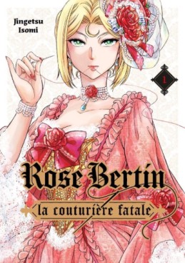 Rose Bertin, la couturière fatale