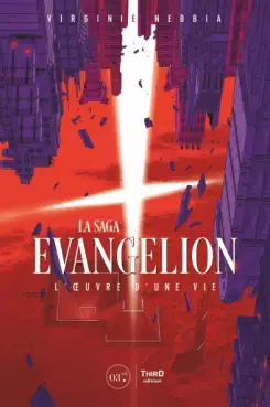 Saga Evangelion - L'oeuvre d'une vie (la)