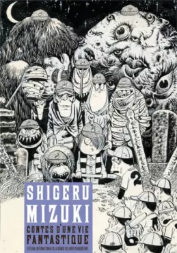Mangas - Shigeru Mizuki - Contes d'une vie fantastique