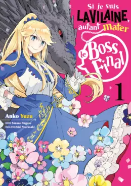 Manga - Si je suis la Vilaine, autant mater le Boss final