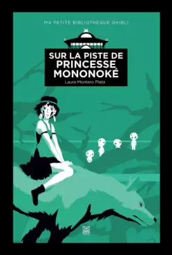 Mangas - Sur la piste de Princesse Mononoké