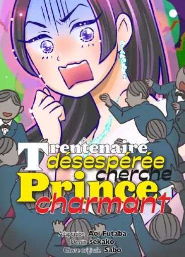 Manga - Trentenaire désespérée cherche prince charmant !
