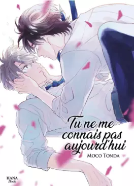 Manga - Tu ne me connais pas aujourd'hui