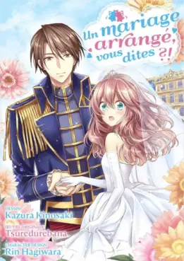 Manga - Un mariage arrangé, vous dites ?!